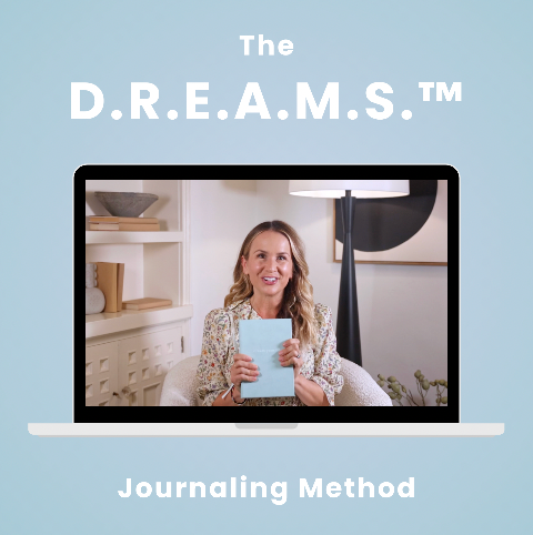The D.R.E.A.M.S.™ Journaling Method